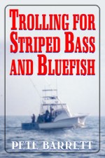 Trolling for Striped Bass and Bluefish